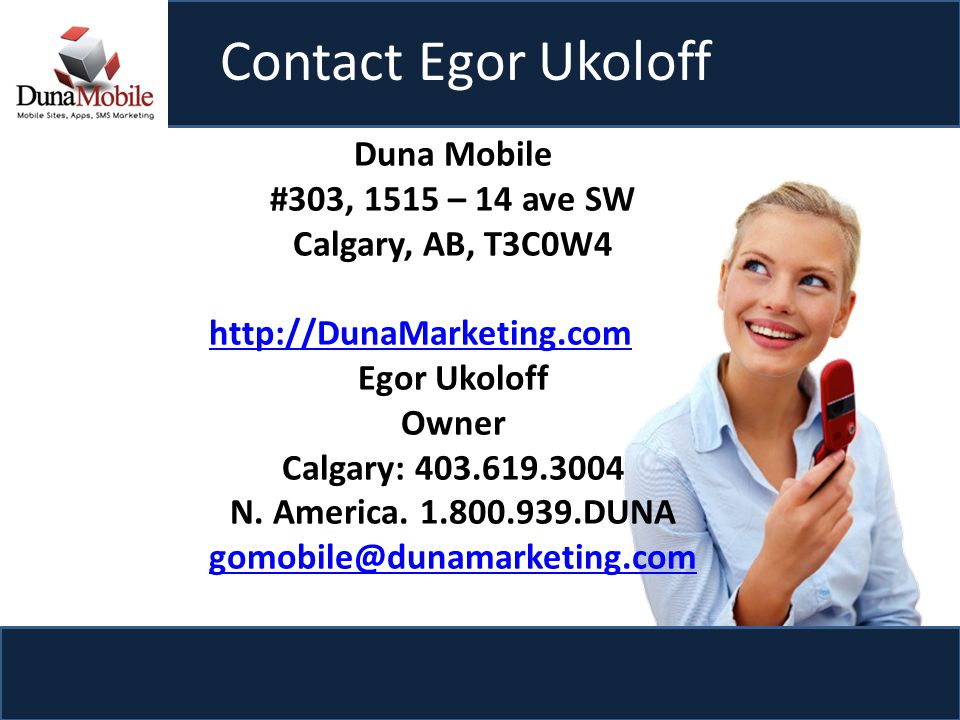 Contact Egor Ukoloff Duna Mobile #303, 1515 – 14 ave SW Calgary, AB, T3C0W4   Egor Ukoloff Owner Calgary: N.