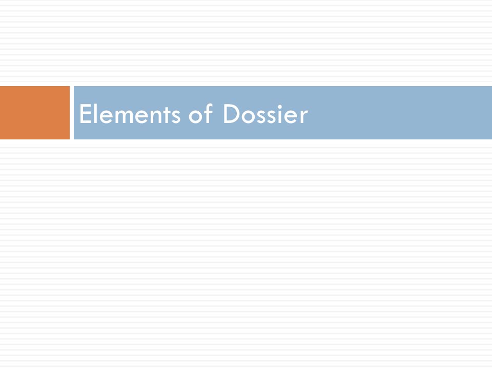 Elements of Dossier