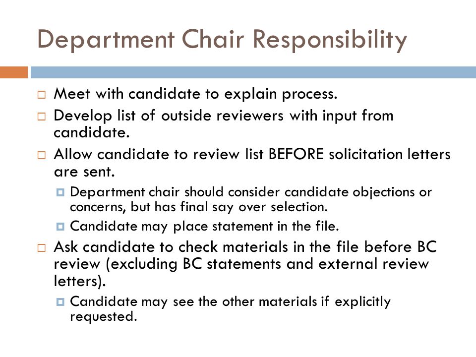 Department Chair Responsibility Meet with candidate to explain process.