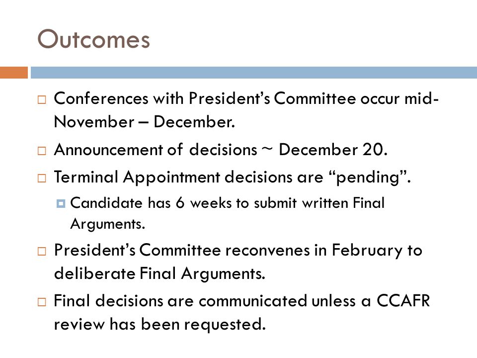 Outcomes Conferences with Presidents Committee occur mid- November – December.