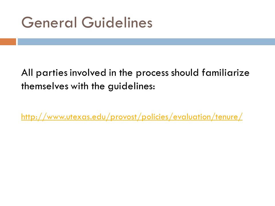 General Guidelines All parties involved in the process should familiarize themselves with the guidelines: