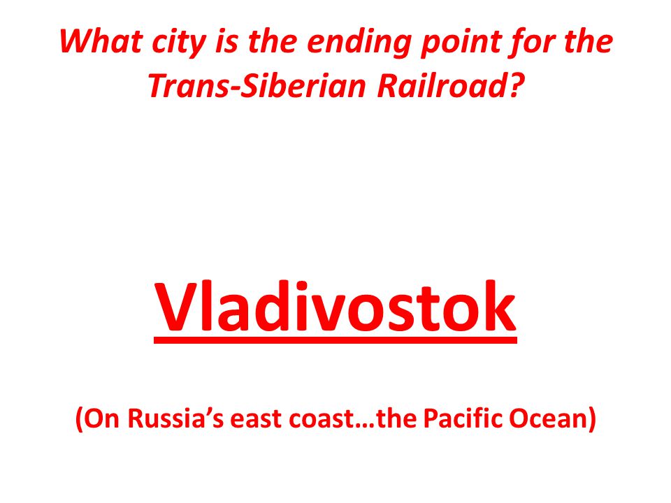 What city is the ending point for the Trans-Siberian Railroad.