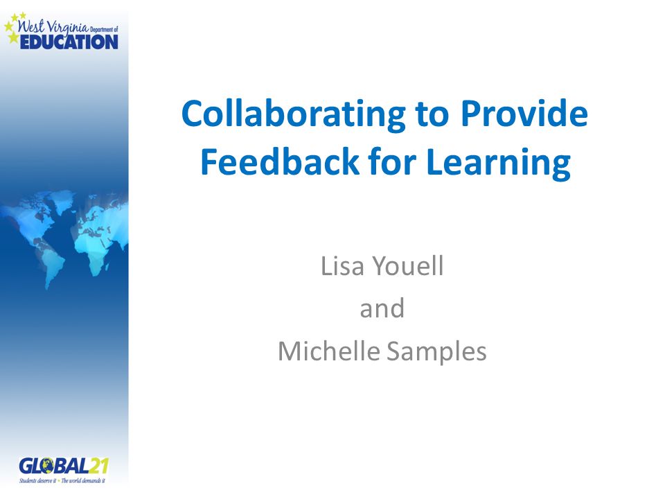 Collaborating to Provide Feedback for Learning Lisa Youell and Michelle Samples