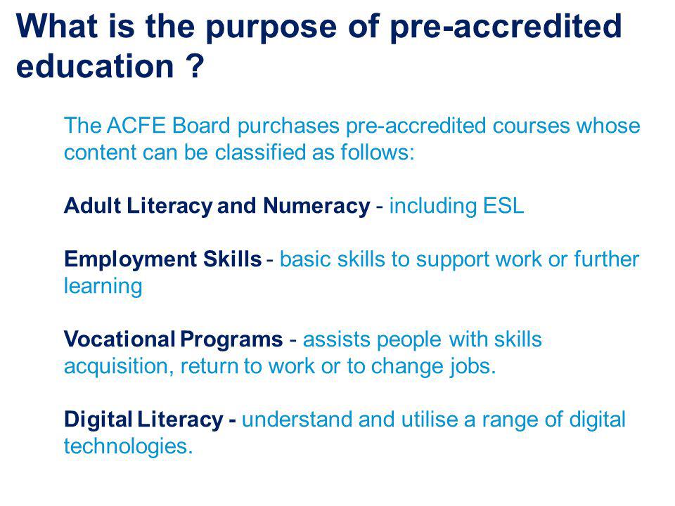 What is the purpose of pre-accredited education .