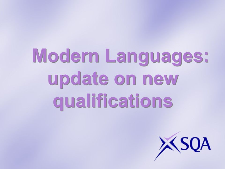 Modern Languages: update on new qualifications
