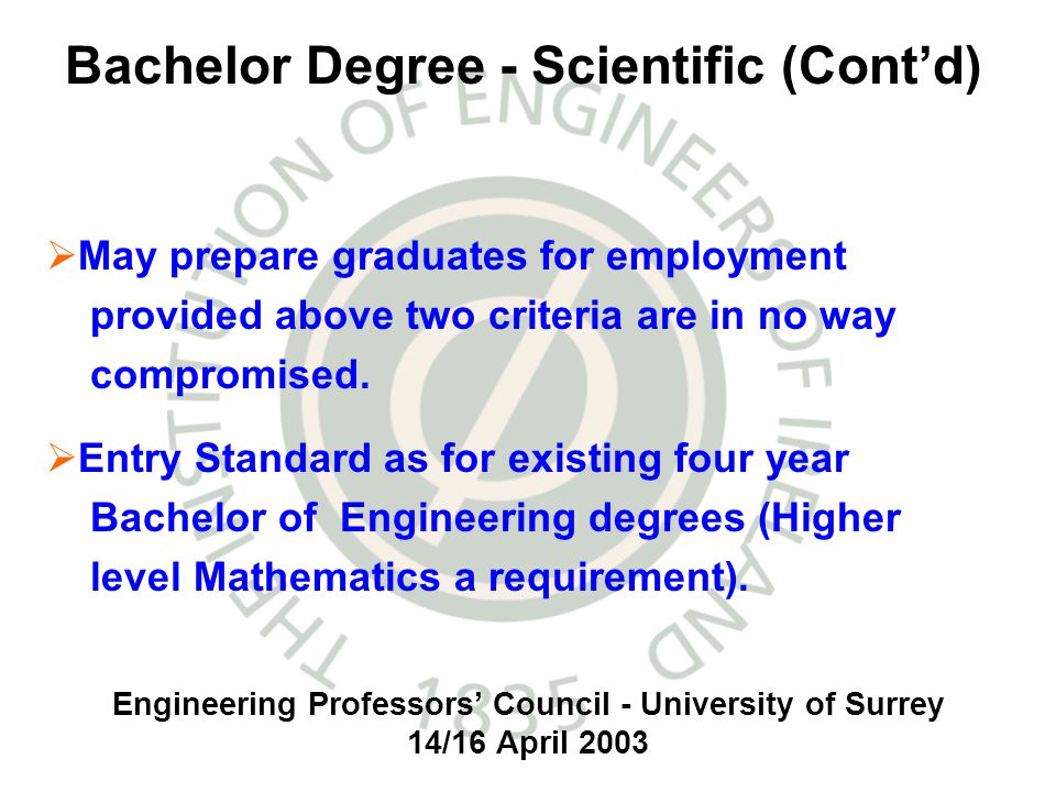 Engineering Professors Council - University of Surrey 14/16 April 2003 May prepare graduates for employment provided above two criteria are in no way compromised.