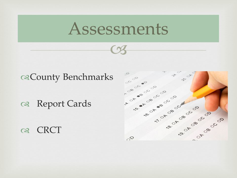 County Benchmarks Report Cards CRCT Assessments