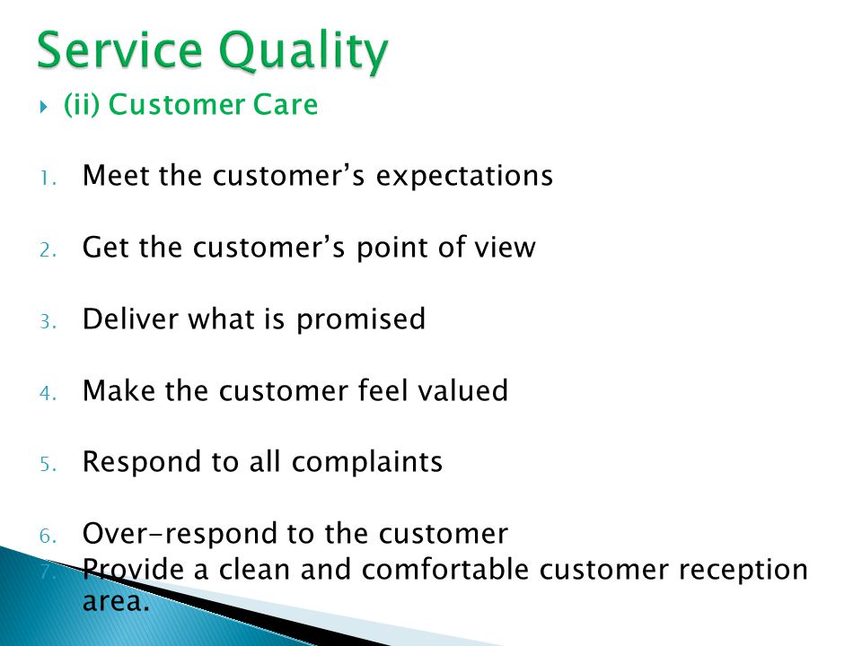 (ii) Customer Care 1. Meet the customers expectations 2.