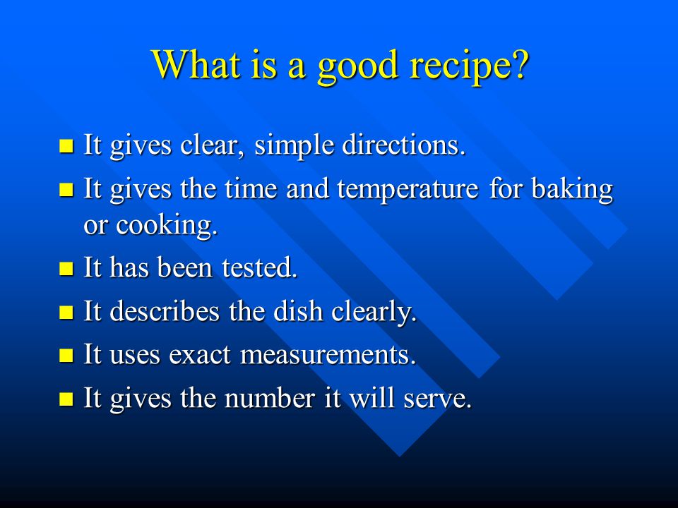 What is a good recipe. It gives clear, simple directions.