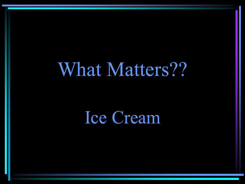 What Matters Ice Cream