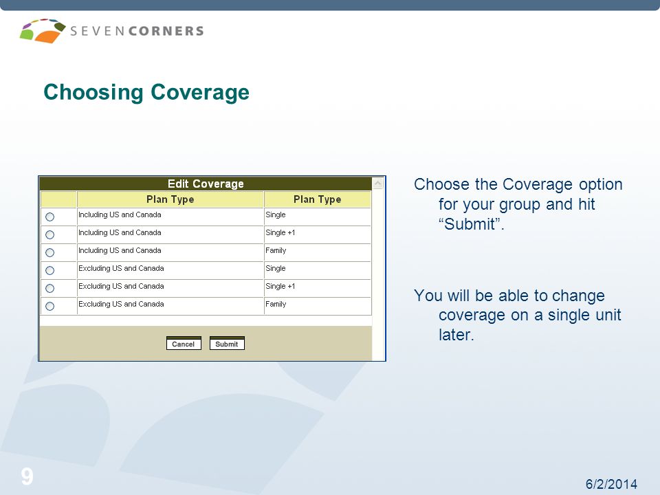 6/2/ Choose the Coverage option for your group and hit Submit.