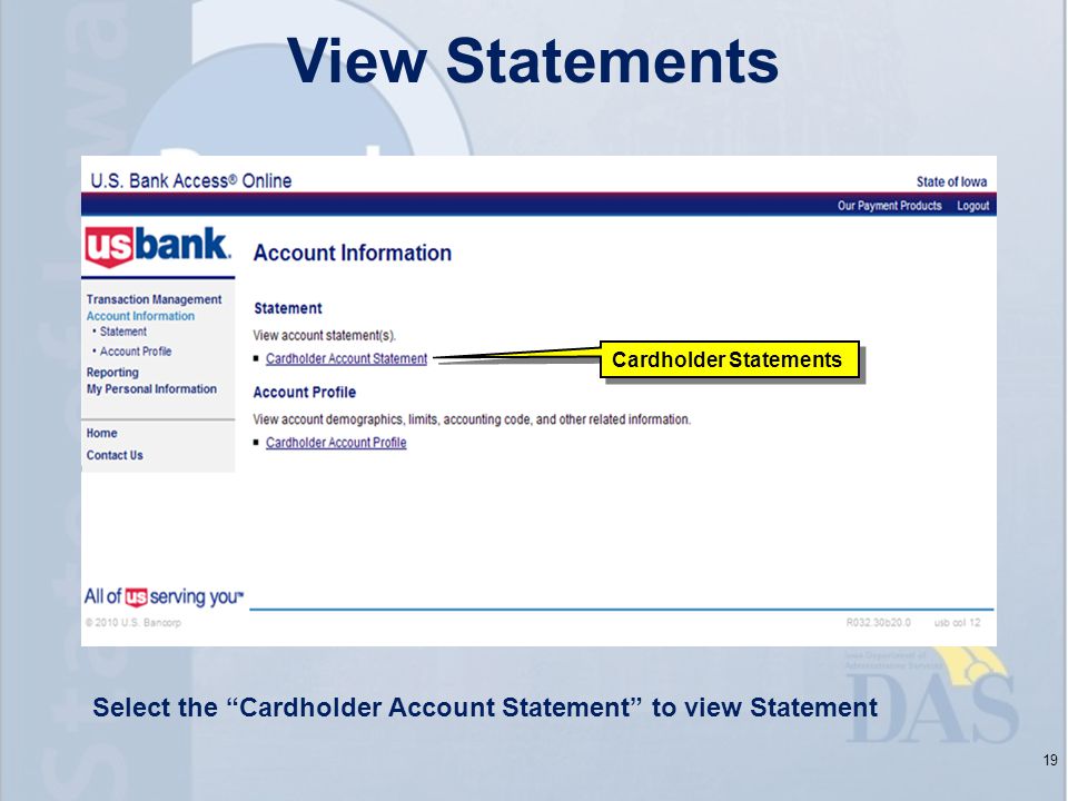 19 Cardholder Statements Select the Cardholder Account Statement to view Statement View Statements