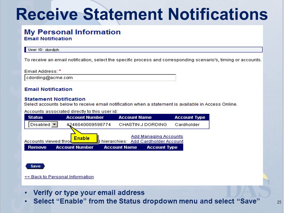 Receive Statement Notifications 25 Verify or type your  address Select Enable from the Status dropdown menu and select Save Enable