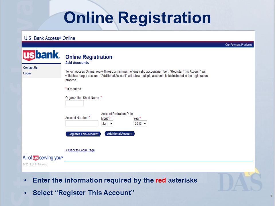 Online Registration 6 Enter the information required by the red asterisks Select Register This Account