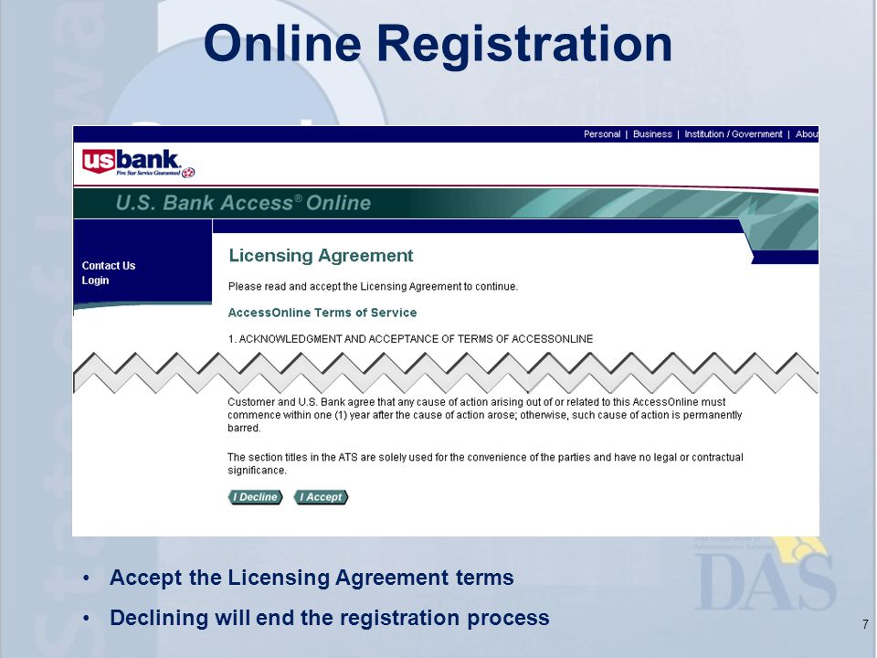 Online Registration 7 Accept the Licensing Agreement terms Declining will end the registration process