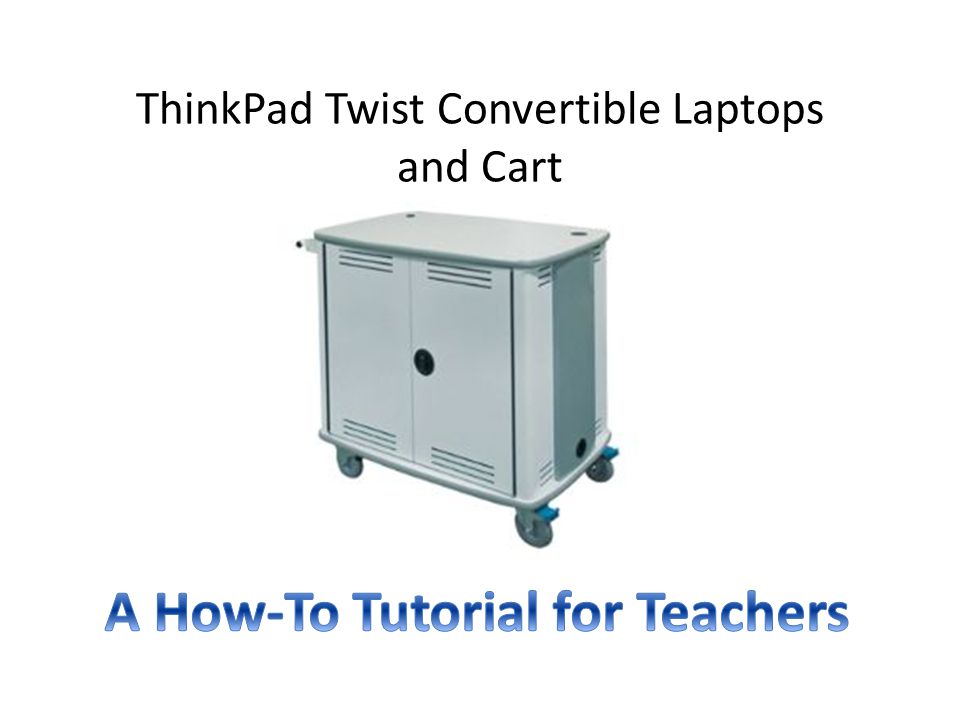 ThinkPad Twist Convertible Laptops and Cart