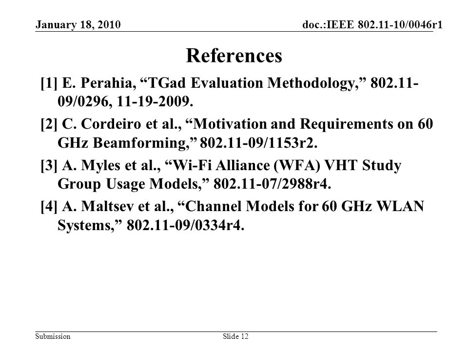 Submission References [1] E. Perahia, TGad Evaluation Methodology, /0296,