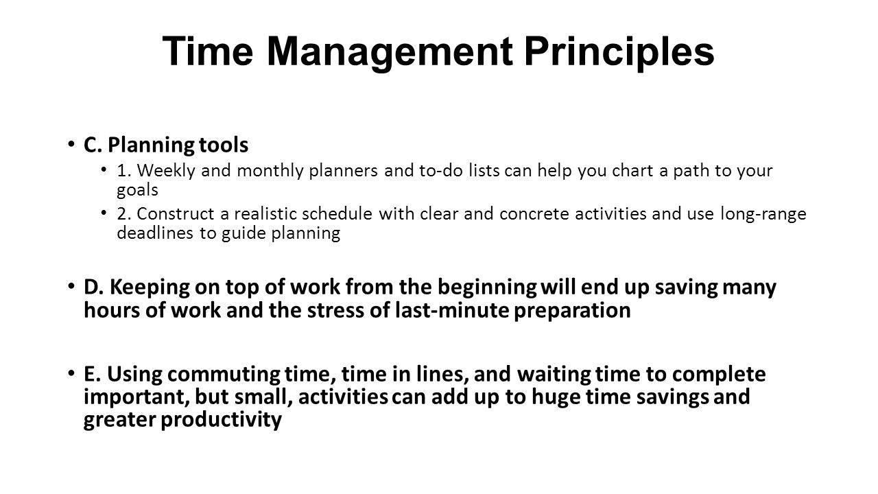 Time Management Principles C. Planning tools 1.