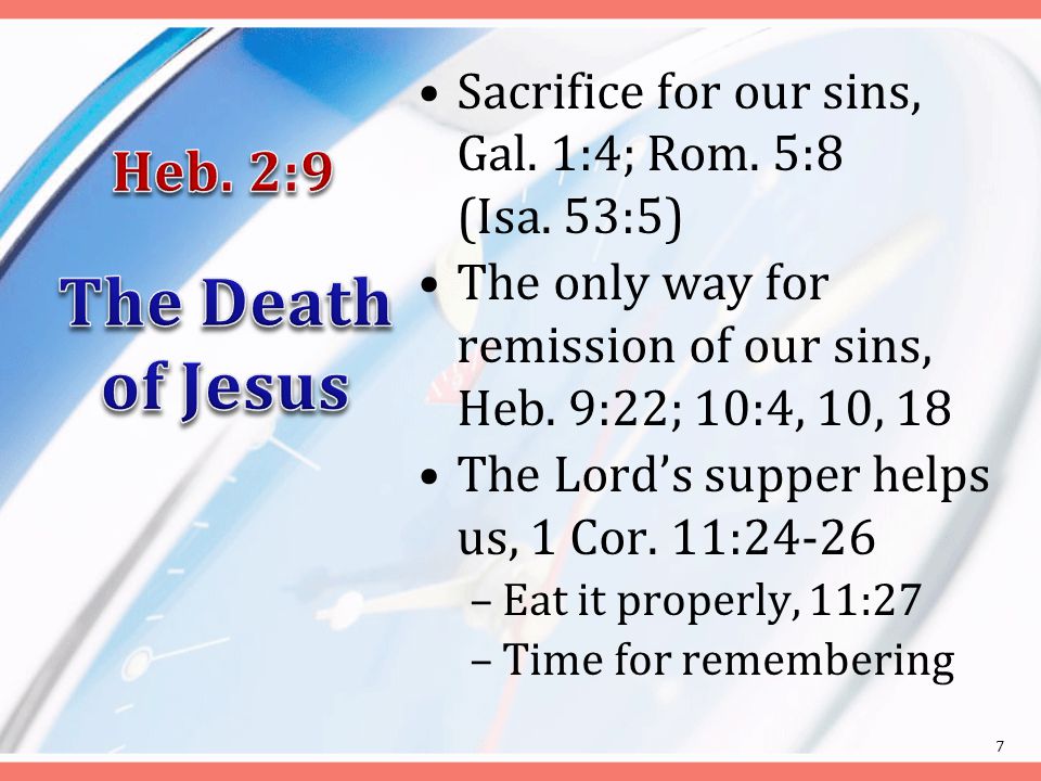 Sacrifice for our sins, Gal. 1:4; Rom. 5:8 (Isa.