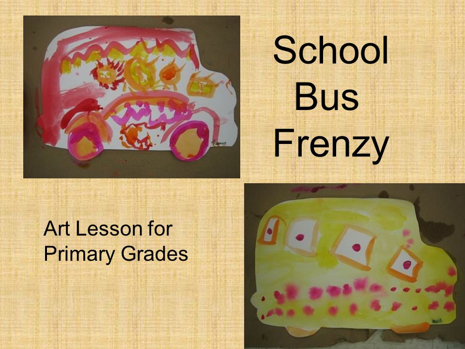 School Bus Frenzy Art Lesson for Primary Grades