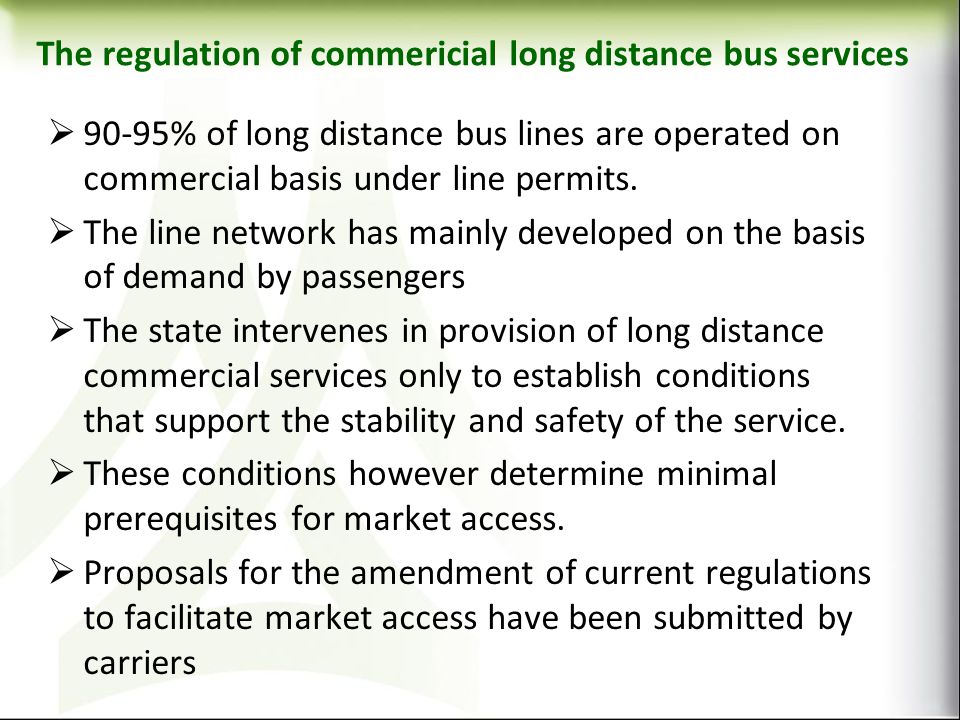 The regulation of commericial long distance bus services 90-95% of long distance bus lines are operated on commercial basis under line permits.