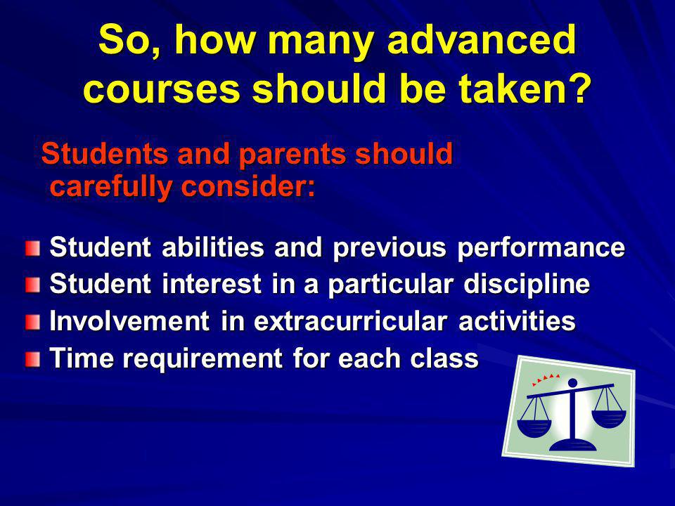 So, how many advanced courses should be taken.