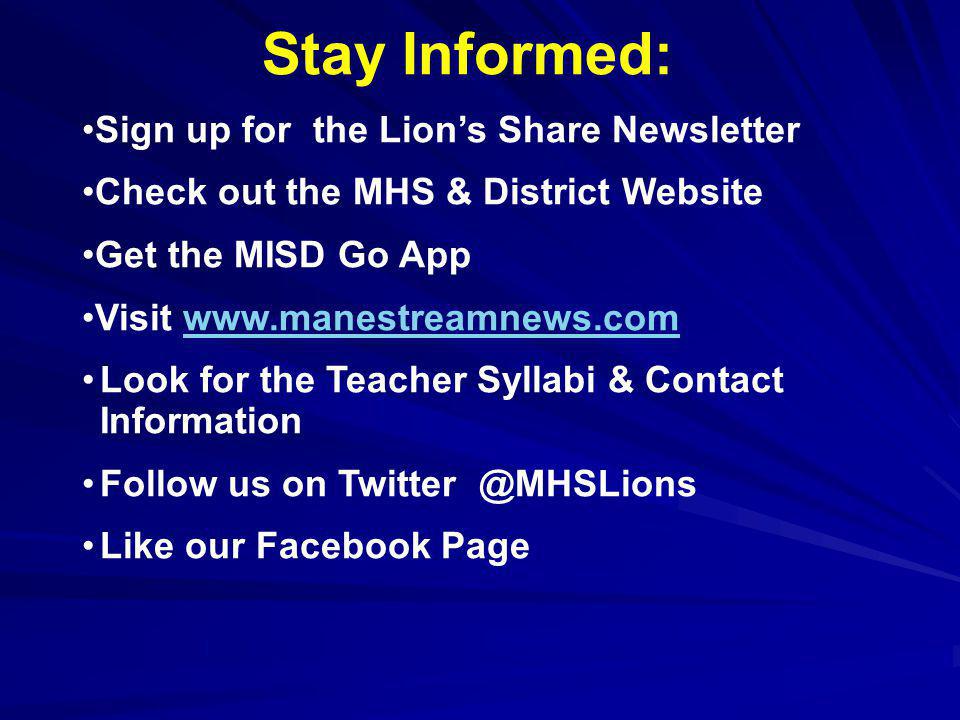Stay Informed: Sign up for the Lions Share Newsletter Check out the MHS & District Website Get the MISD Go App Visit   Look for the Teacher Syllabi & Contact Information Follow us on Like our Facebook Page