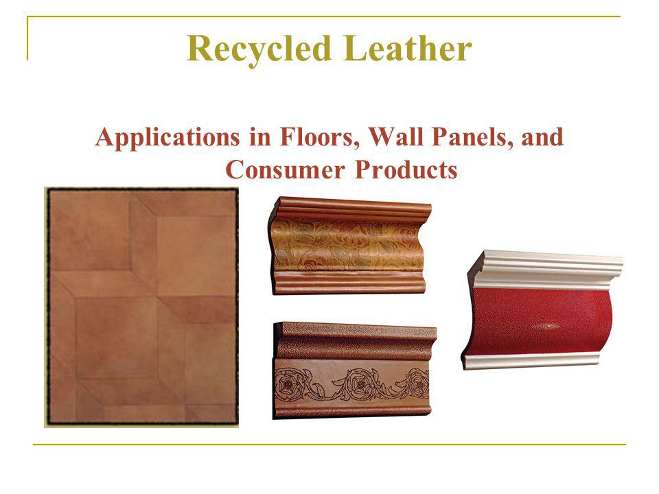 Recycled Leather Applications in Floors, Wall Panels, and Consumer Products