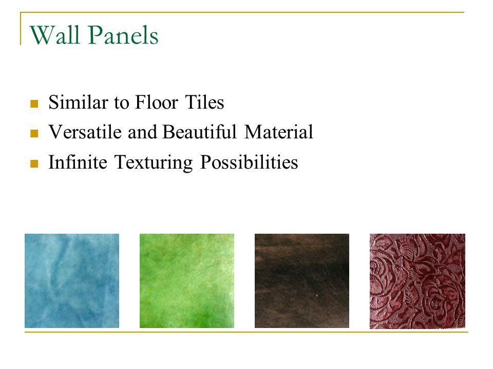 Wall Panels Similar to Floor Tiles Versatile and Beautiful Material Infinite Texturing Possibilities