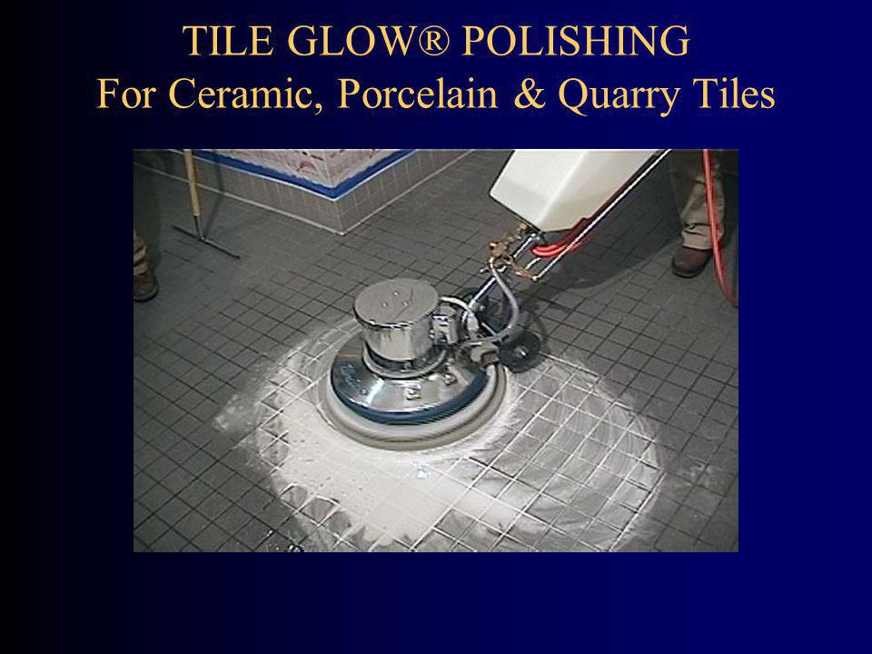 For unglazed ceramic, porcelain, and quarry tiles Tile and grout stripping Grout cleaning Tile honing Tile polishing Grout sealing
