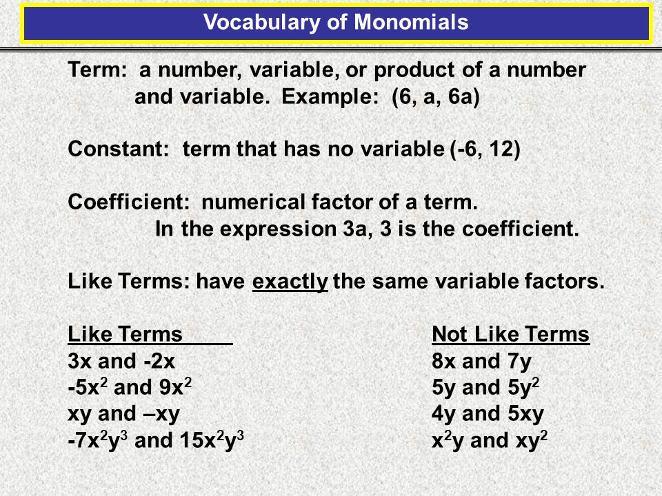 Term: a number, variable, or product of a number and variable.