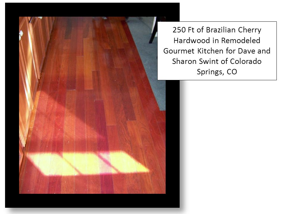 250 Ft of Brazilian Cherry Hardwood in Remodeled Gourmet Kitchen for Dave and Sharon Swint of Colorado Springs, CO