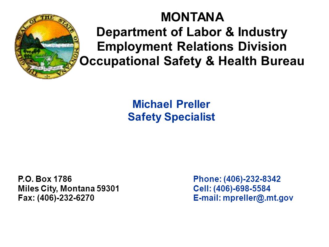 MONTANA Department of Labor & Industry Employment Relations Division Occupational Safety & Health Bureau P.O.