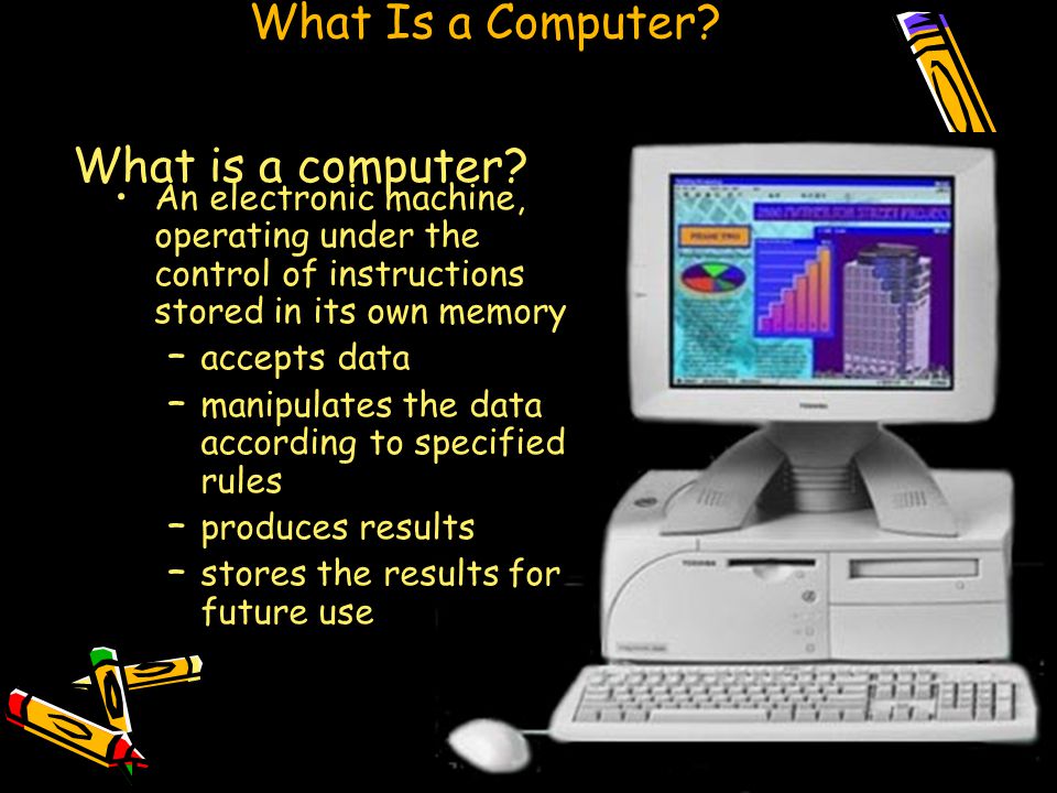 What Is a Computer. What is a computer.
