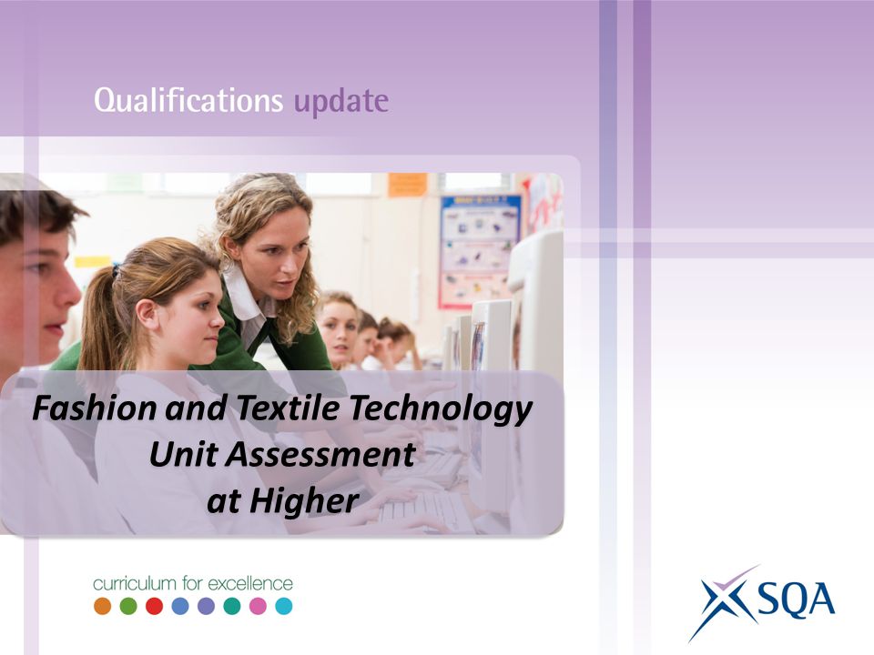 Fashion and Textile Technology Unit Assessment at Higher