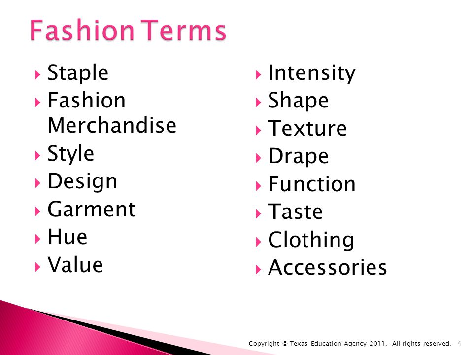 Staple Fashion Merchandise Style Design Garment Hue Value Copyright © Texas Education Agency 2011.