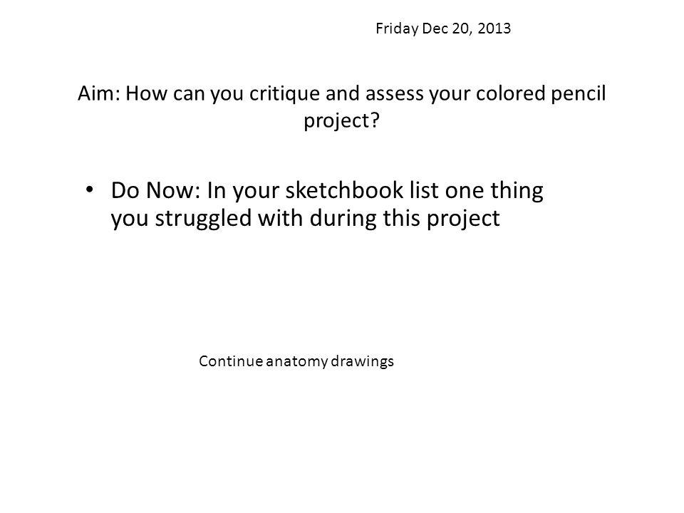Aim: How can you critique and assess your colored pencil project.