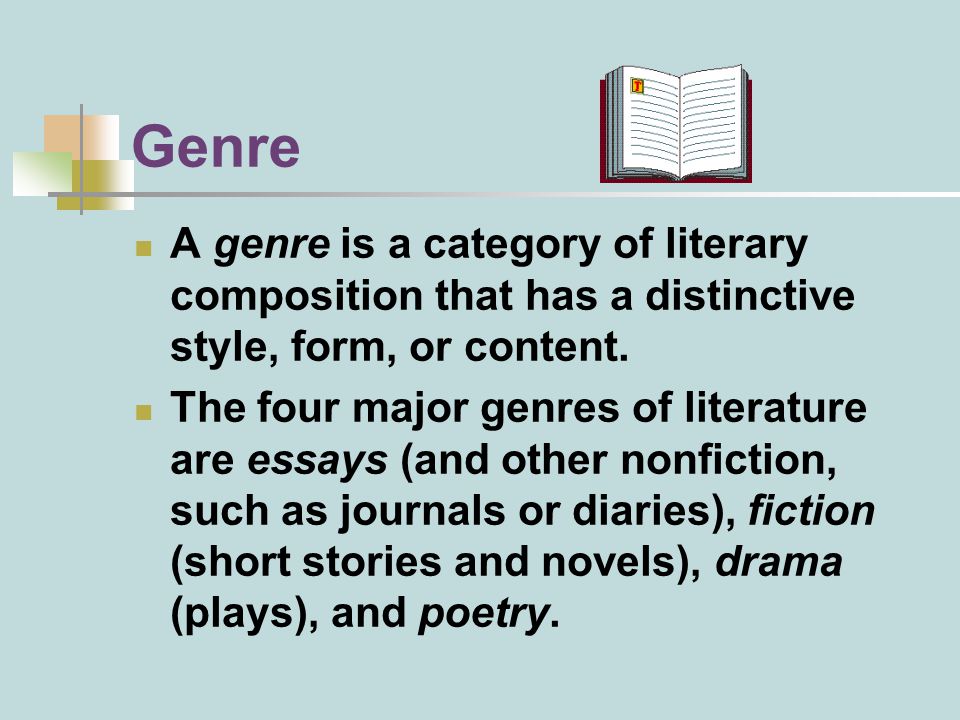 Genre A genre is a category of literary composition that has a distinctive style, form, or content.