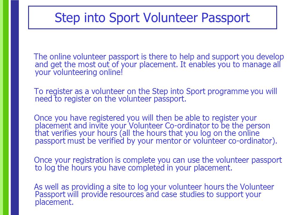 The online volunteer passport is there to help and support you develop and get the most out of your placement.