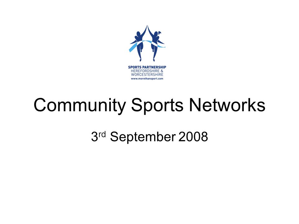 Community Sports Networks 3 rd September 2008