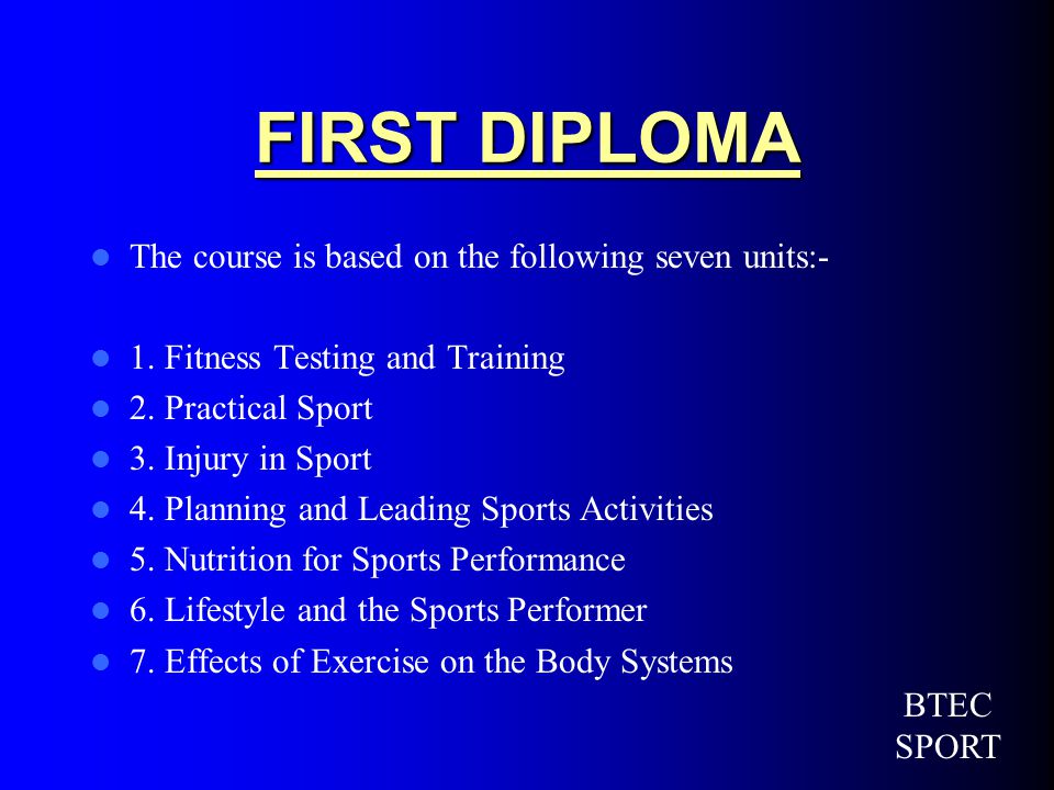 AVAILABLE COURSES FIRST (Sport and Exercise) DIPLOMA = 4 C+ First courses offered at key stage 4 BTEC SPORT
