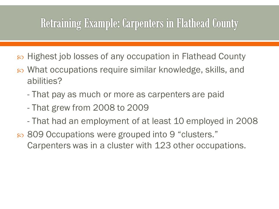 Highest job losses of any occupation in Flathead County What occupations require similar knowledge, skills, and abilities.