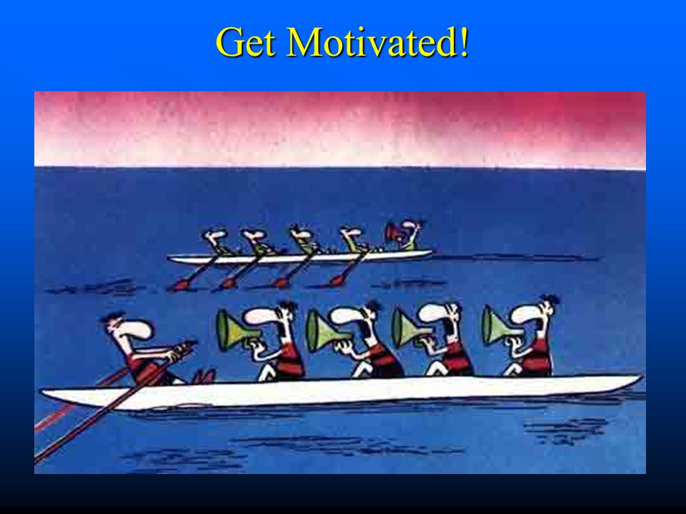 Get Motivated!