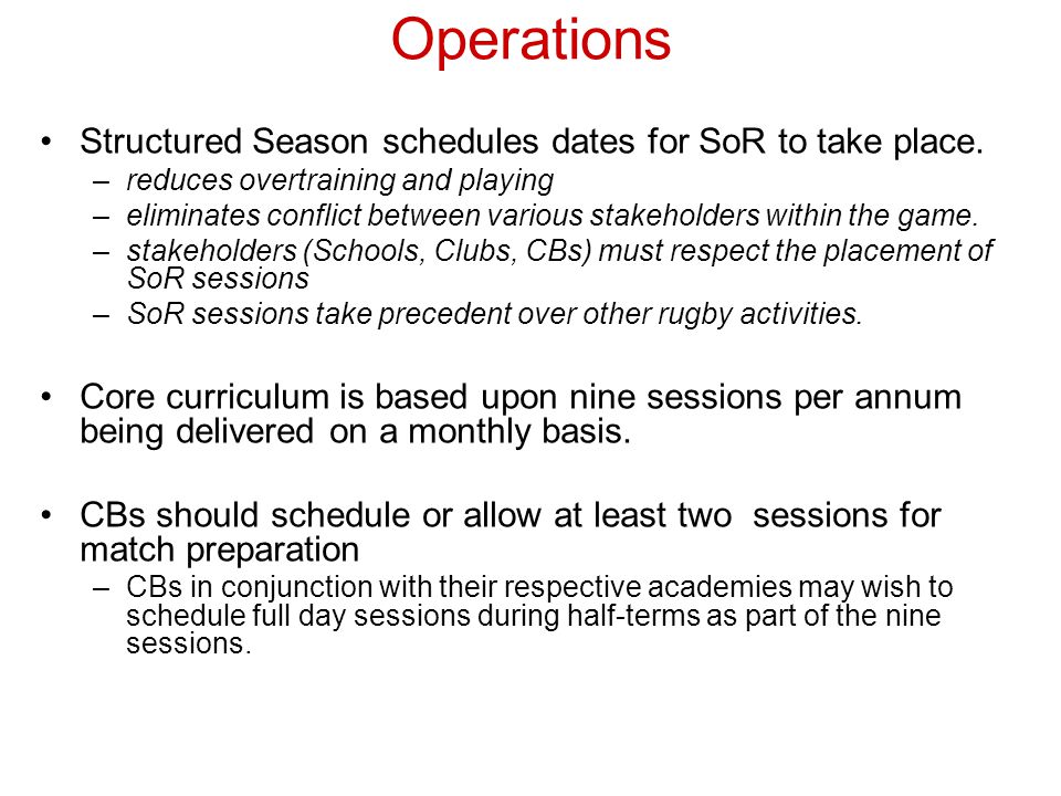 Operations Structured Season schedules dates for SoR to take place.