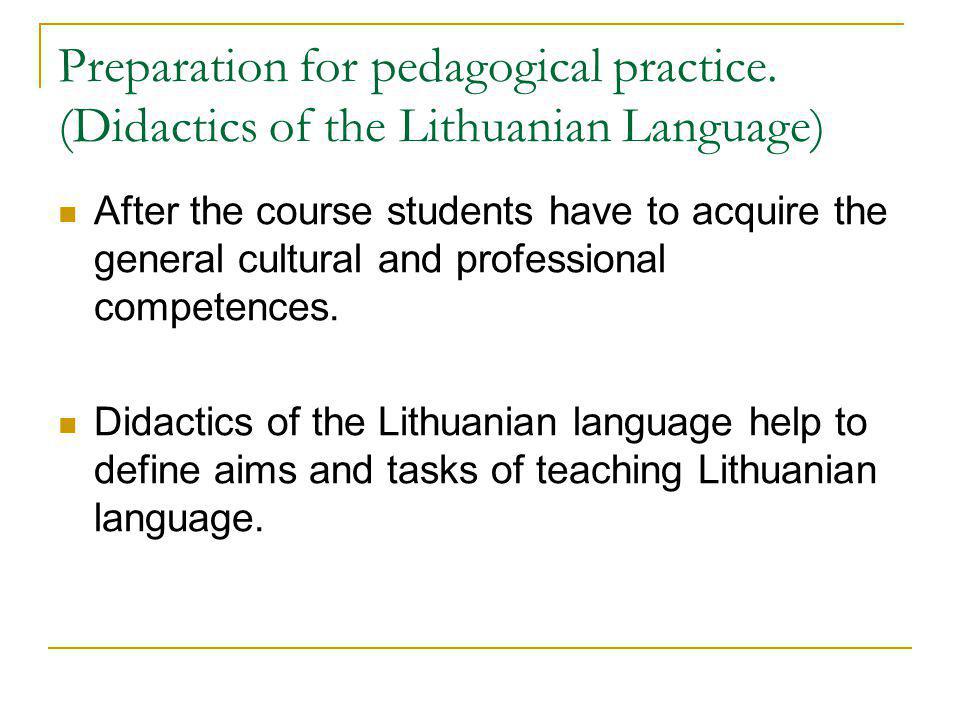 Preparation for pedagogical practice.