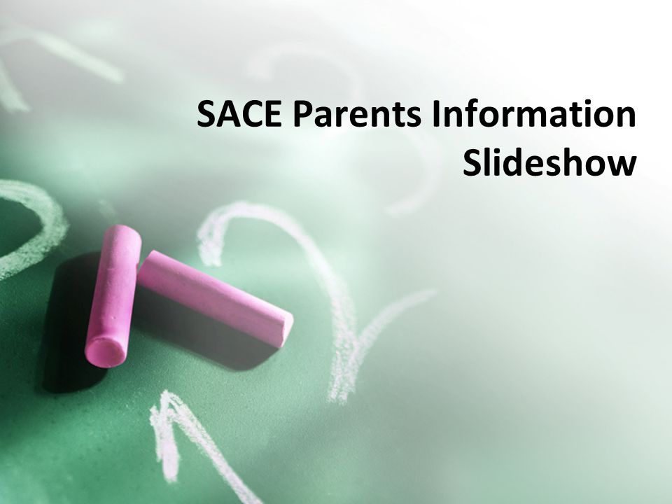 SACE Parents Information Slideshow