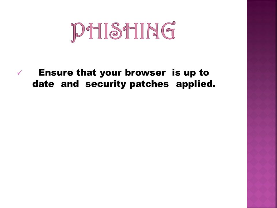 Ensure that your browser is up to date and security patches applied.