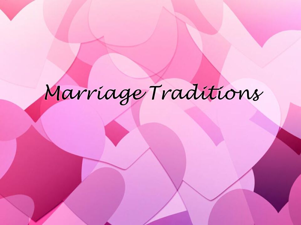 Marriage Traditions