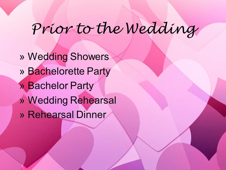 Prior to the Wedding »Wedding Showers »Bachelorette Party »Bachelor Party »Wedding Rehearsal »Rehearsal Dinner »Wedding Showers »Bachelorette Party »Bachelor Party »Wedding Rehearsal »Rehearsal Dinner