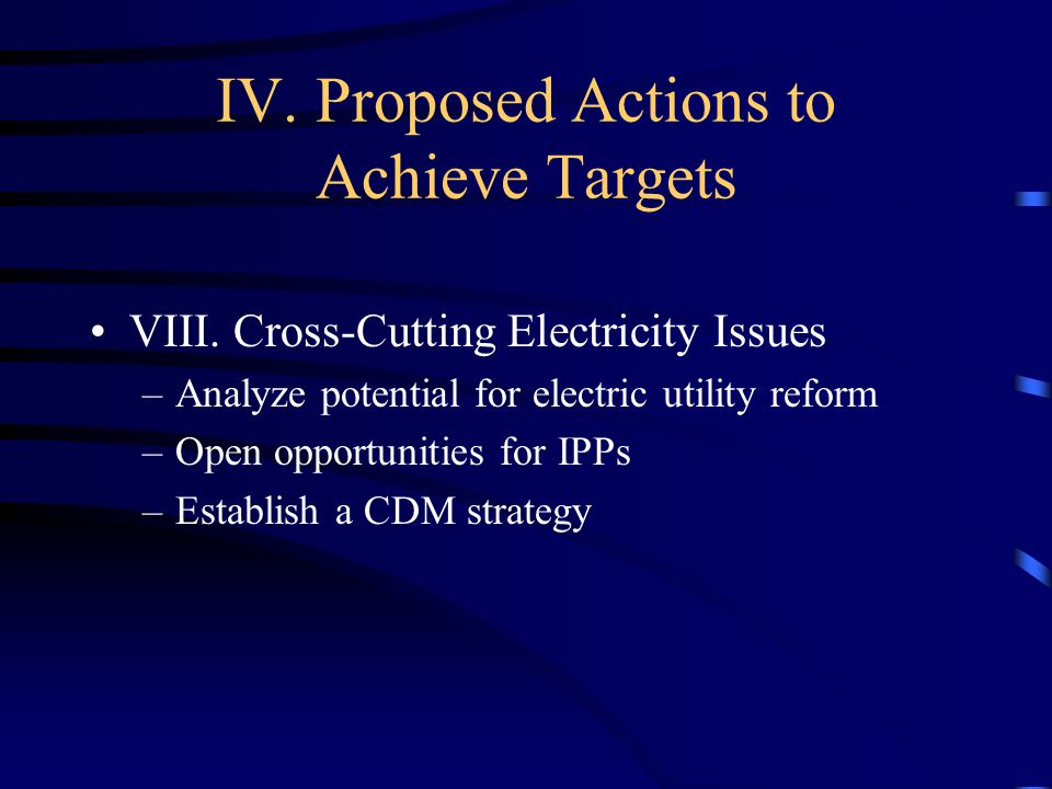 IV. Proposed Actions to Achieve Targets VIII.
